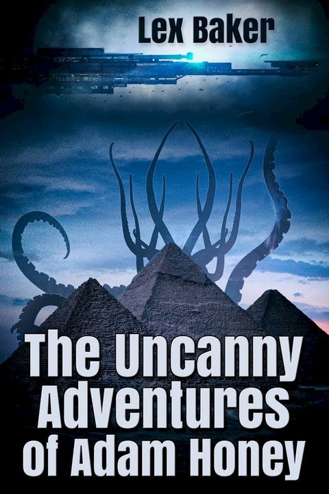 The Uncanny Adventures of Adam Honey(Kobo/電子書)