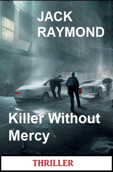 Killer Without Mercy: Thriller(Kobo/電子書)