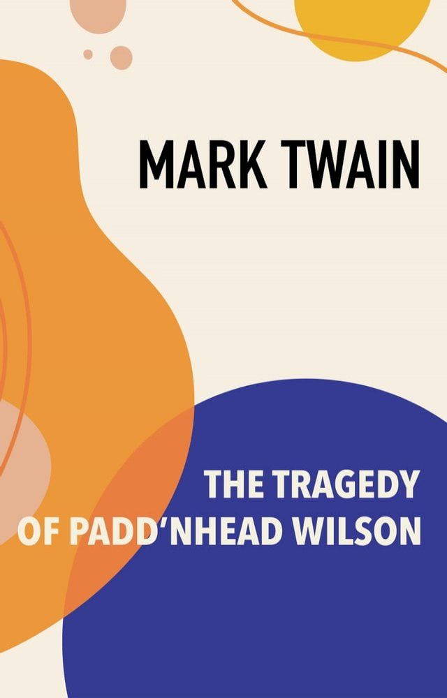  The Tragedy of Pudd’nhead Wilson(Kobo/電子書)