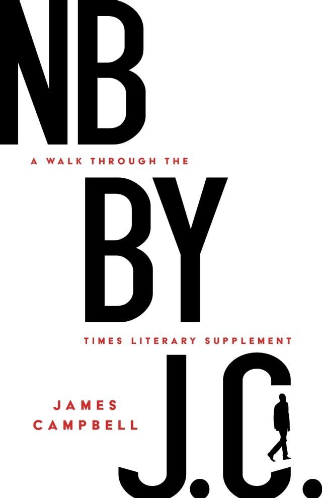  NB by J. C.: A Walk through the Times Literary Supplement(Kobo/電子書)