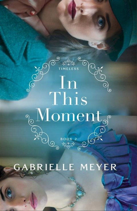 In This Moment (Timeless Book #2)(Kobo/電子書)