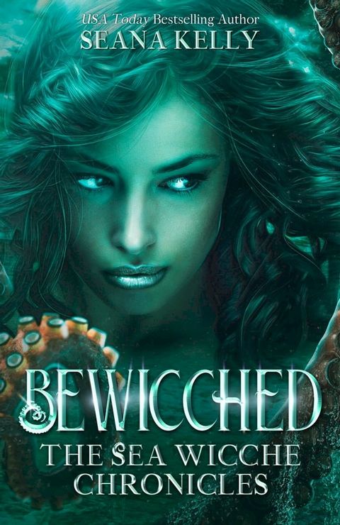 Bewicched: The Sea Wicche Chronicles(Kobo/電子書)