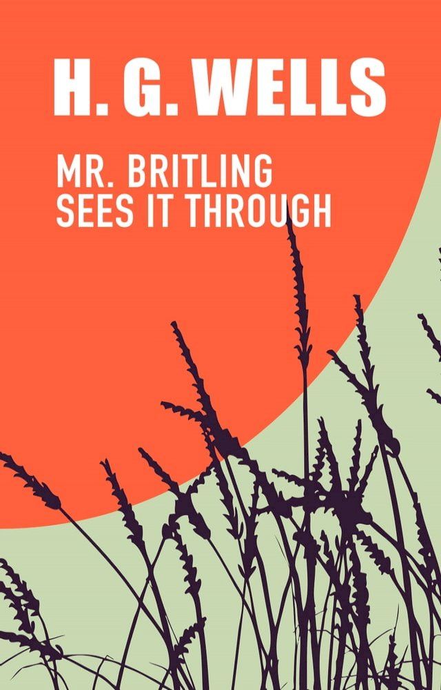  Mr. Britling Sees It Through(Kobo/電子書)