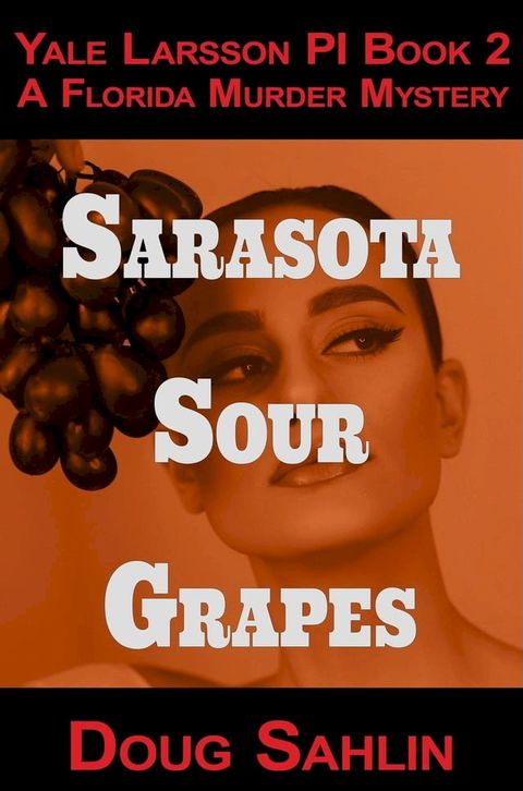 Sarasota Sour Grapes(Kobo/電子書)