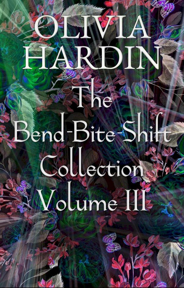  The Bend-Bite-Shift Collection Volume III(Kobo/電子書)