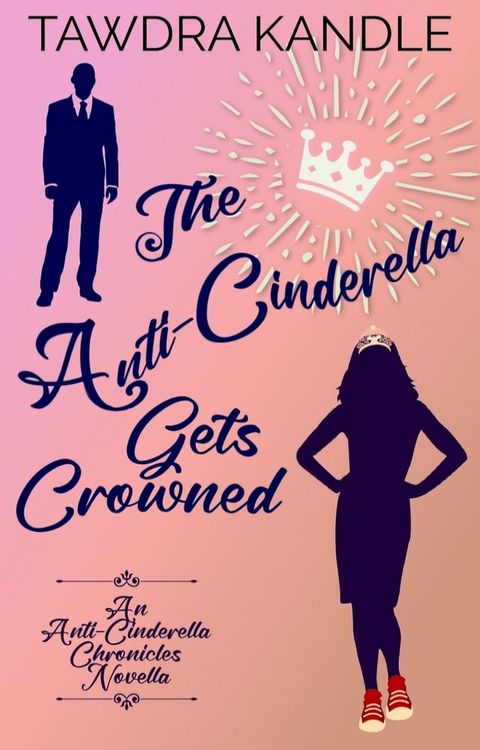 The Anti-Cinderella Gets Crowned(Kobo/電子書)