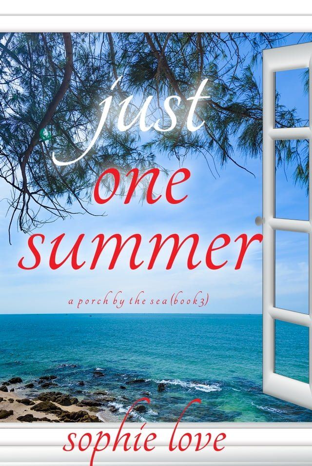  Just One Summer (A Porch by the Sea—Book Three)(Kobo/電子書)