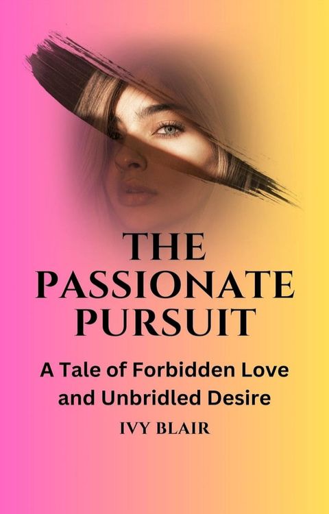 The Passionate Pursuit(Kobo/電子書)