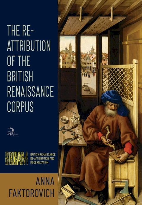 The Re-Attribution of the British Renaissance Corpus(Kobo/電子書)