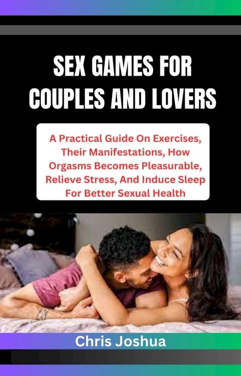 SEX GAMES FOR COUPLES AND LOVERS(Kobo/電子書)