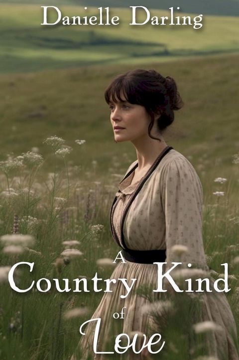 A Country Kind of Love: A Pride and Prejudice Variation(Kobo/電子書)