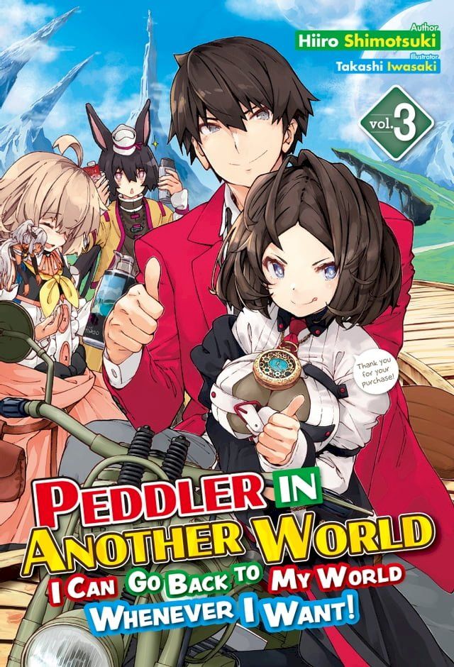  Peddler in Another World: I Can Go Back to My World Whenever I Want! Volume 3(Kobo/電子書)