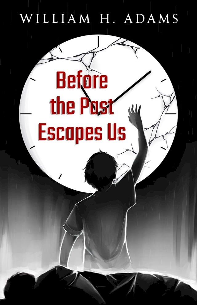  Before the Past Escapes Us(Kobo/電子書)