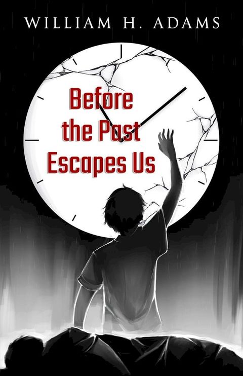 Before the Past Escapes Us(Kobo/電子書)