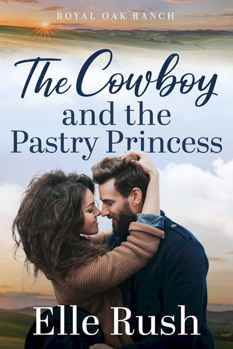 The Cowboy and the Pastry Princess(Kobo/電子書)