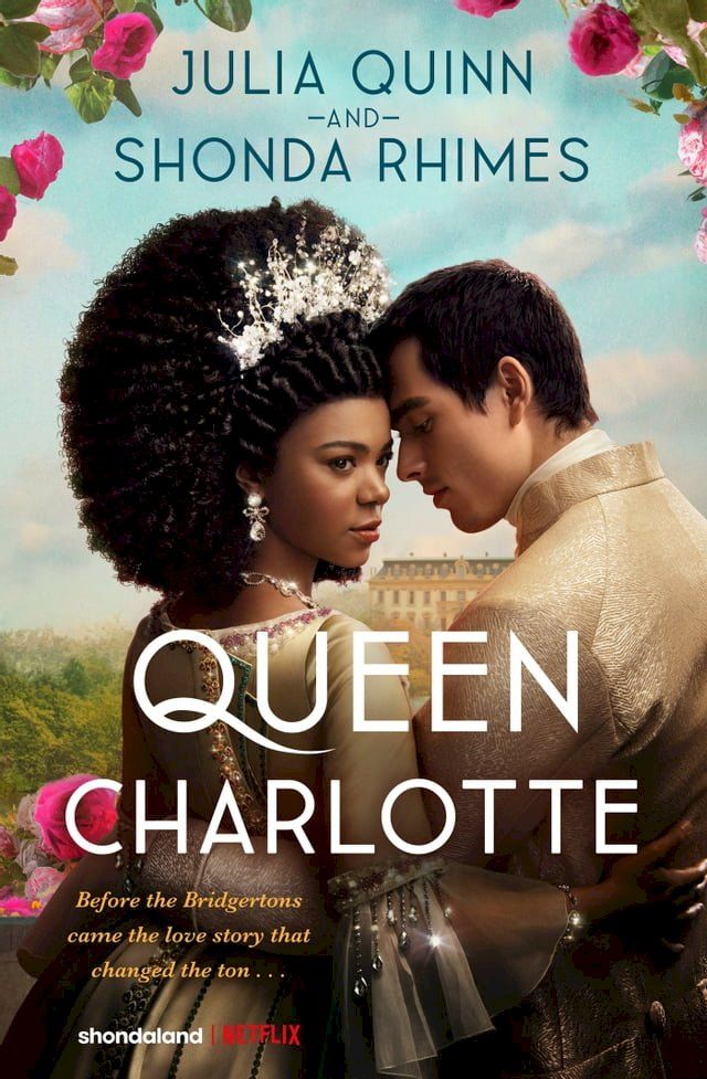  Queen Charlotte: Before the Bridgertons came the love story that changed the ton...(Kobo/電子書)