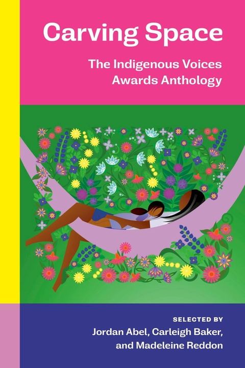 Carving Space: The Indigenous Voices Awards Anthology(Kobo/電子書)