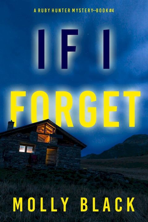 If I Forget (A Ruby Hunter FBI Suspense Thriller—Book 4)(Kobo/電子書)