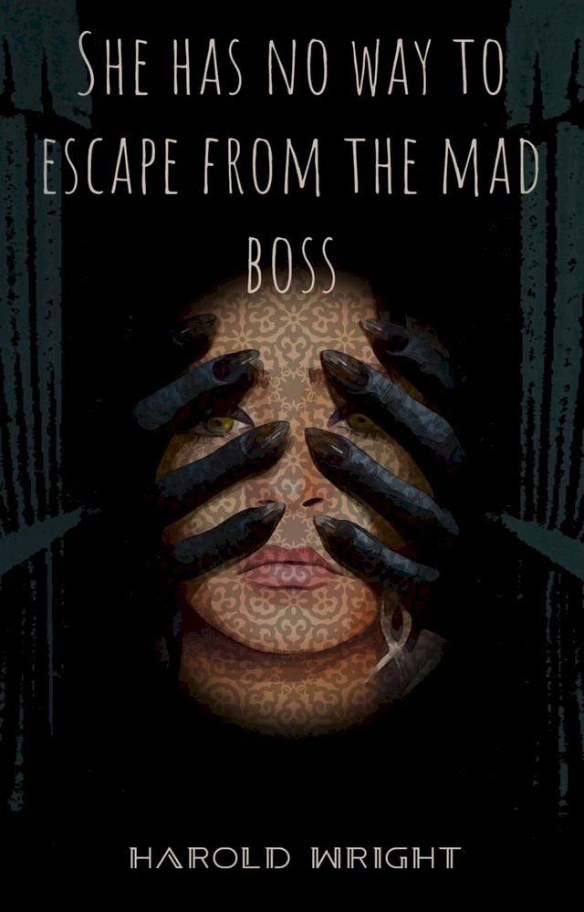  She has no way to escape from the mad boss(Kobo/電子書)