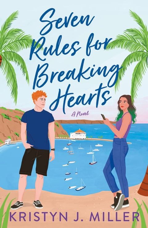 Seven Rules for Breaking Hearts(Kobo/電子書)