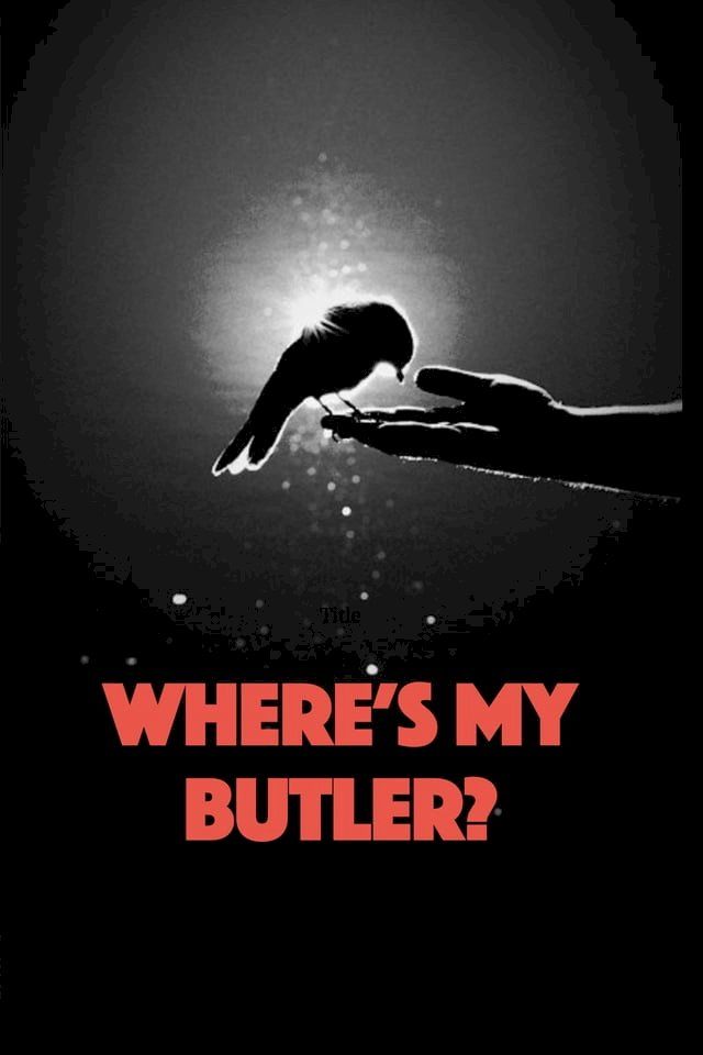  Where's My Butler?(Kobo/電子書)