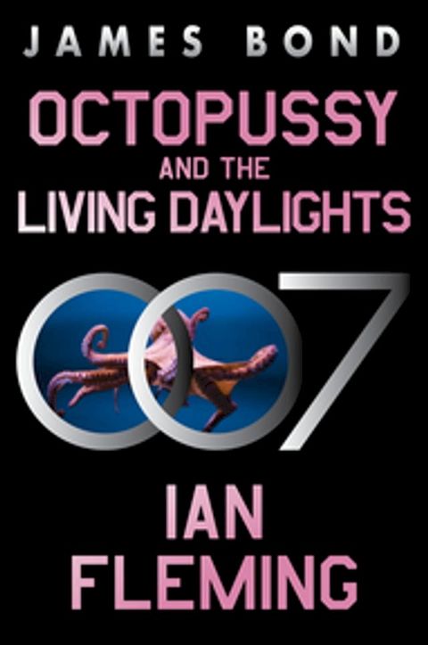 Octopussy and the Living Daylights(Kobo/電子書)