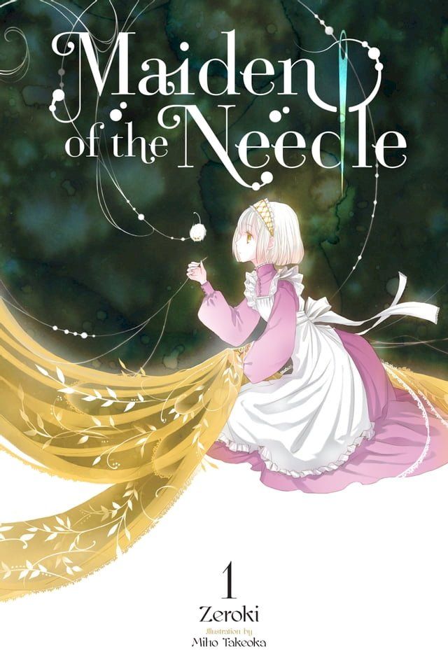  Maiden of the Needle, Vol. 1 (light novel)(Kobo/電子書)