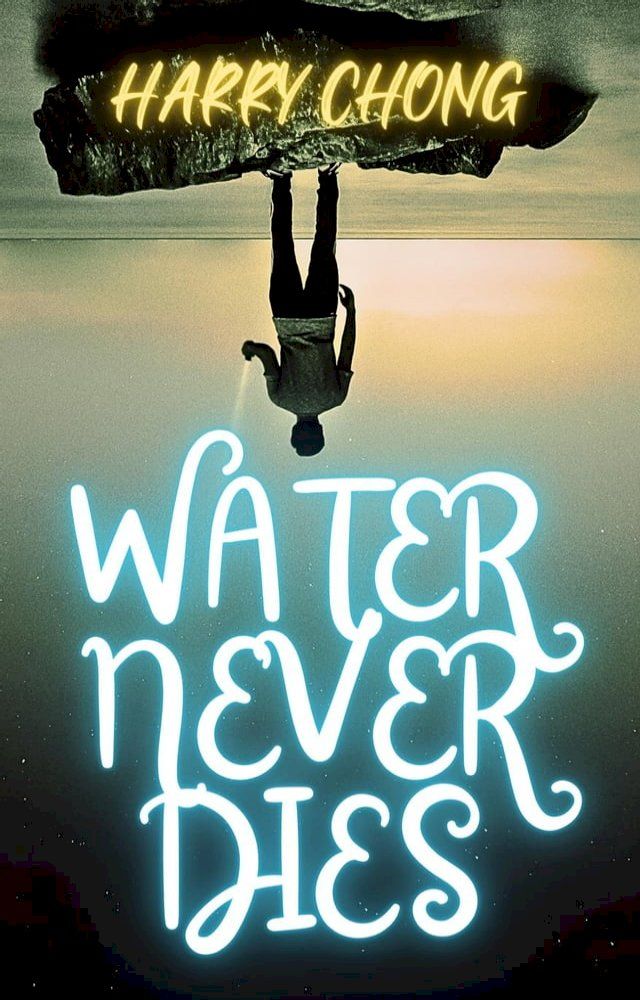  Water Never Dies(Kobo/電子書)