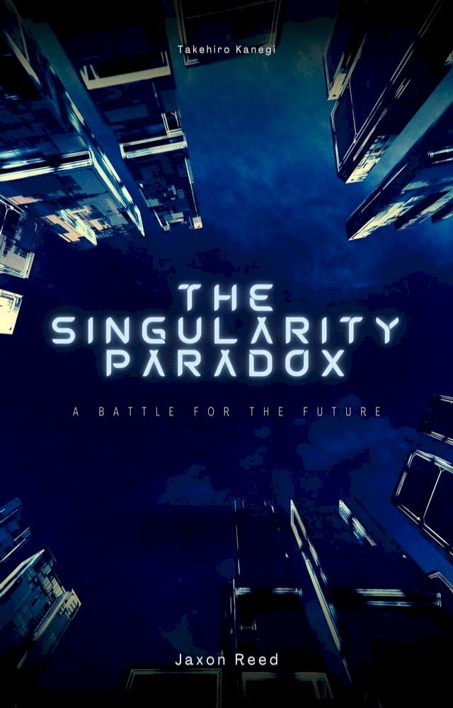  The Singularity Paradox(Kobo/電子書)