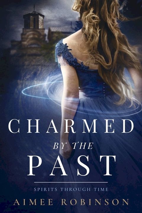 Charmed by the Past(Kobo/電子書)