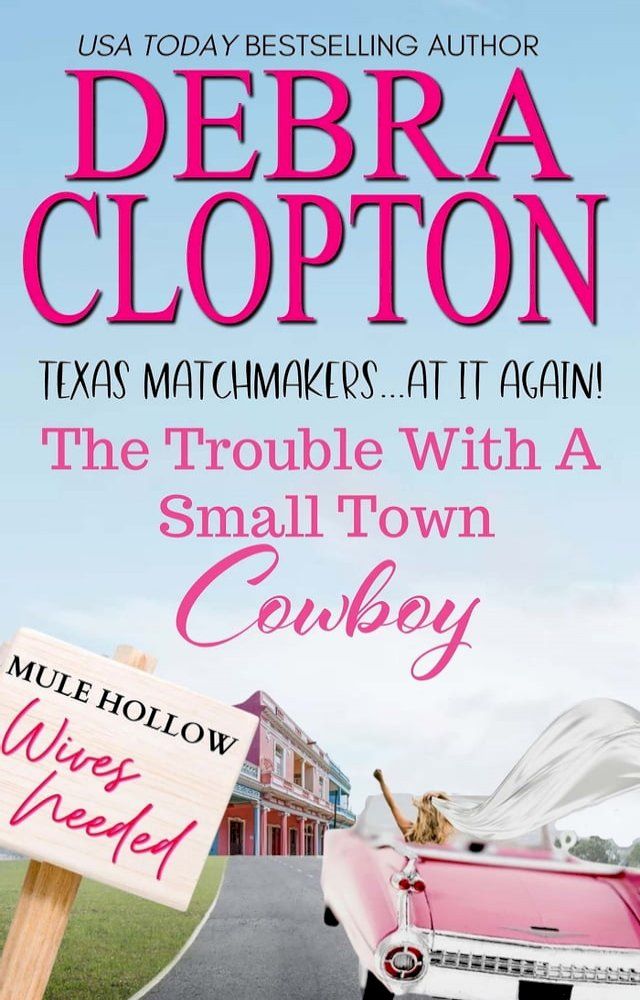  The Trouble with a Small Town Cowboy(Kobo/電子書)