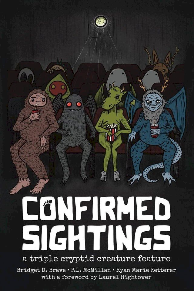  Confirmed Sightings: A Triple Cryptid Creature Feature(Kobo/電子書)