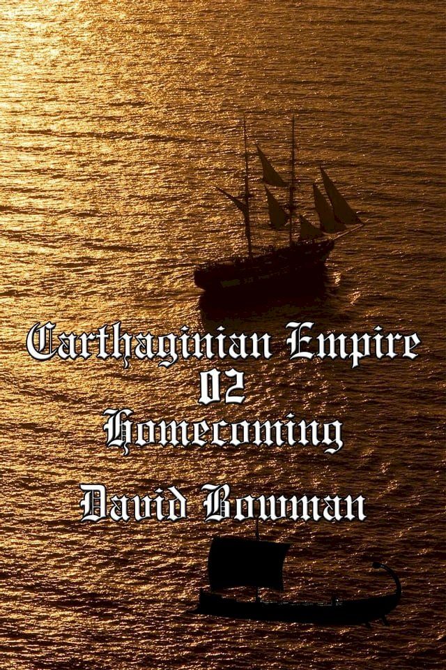  Carthaginian Empire Episode 2 - Homecoming(Kobo/電子書)