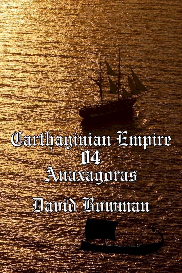  Carthaginian Empire Episode 4 - Anaxagoras(Kobo/電子書)