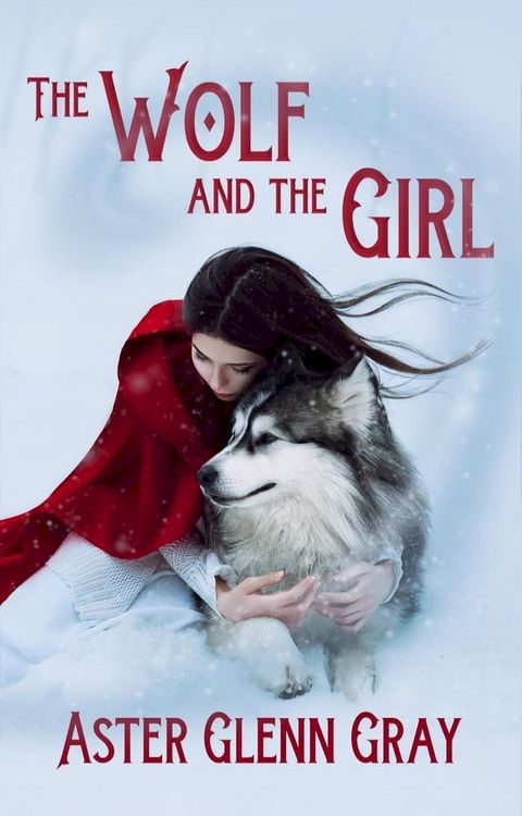 The Wolf and the Girl(Kobo/電子書)