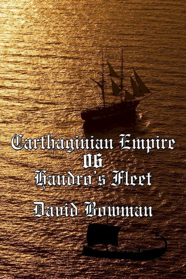  Carthaginian Empire Episode 6 - Handro's Fleet(Kobo/電子書)