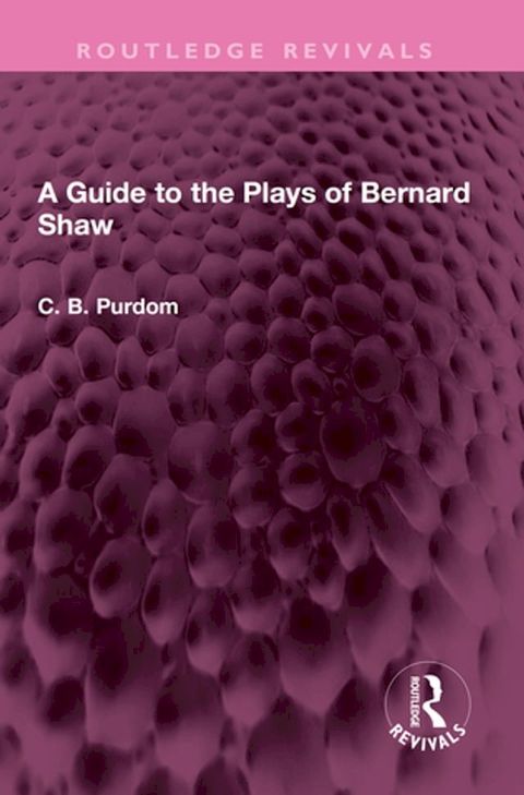 A Guide to the Plays of Bernard Shaw(Kobo/電子書)