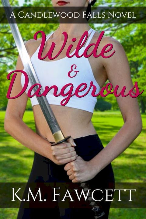 Wilde & Dangerous(Kobo/電子書)