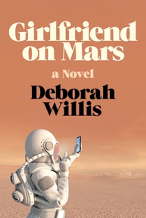 Girlfriend on Mars: A Novel(Kobo/電子書)