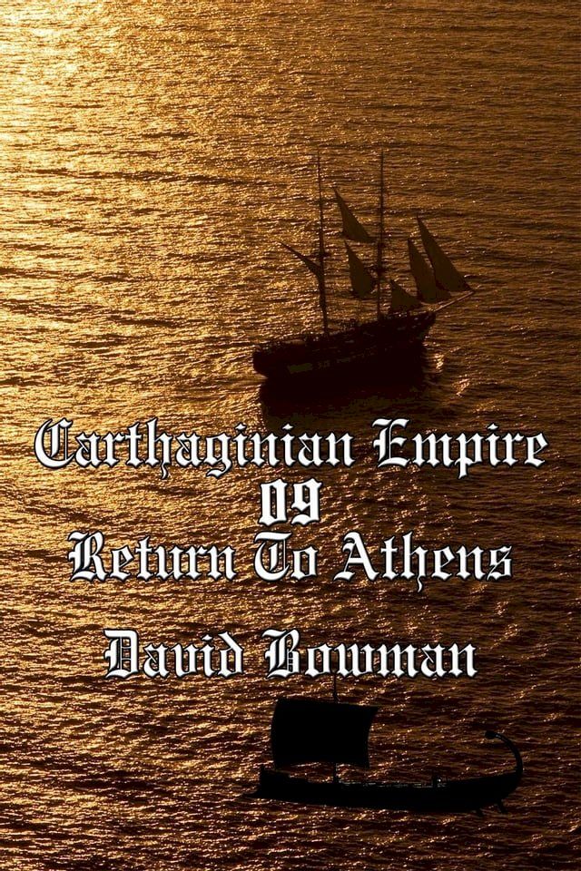  Carthaginian Empire Episode 9 - Return To Athens(Kobo/電子書)