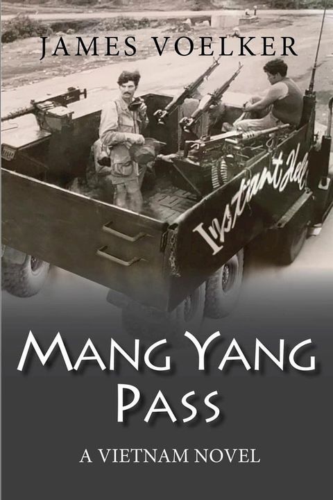 Mang Yang Pass: A Vietnam Novel(Kobo/電子書)