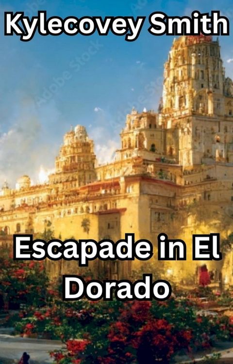 Escapade in El Dorado(Kobo/電子書)