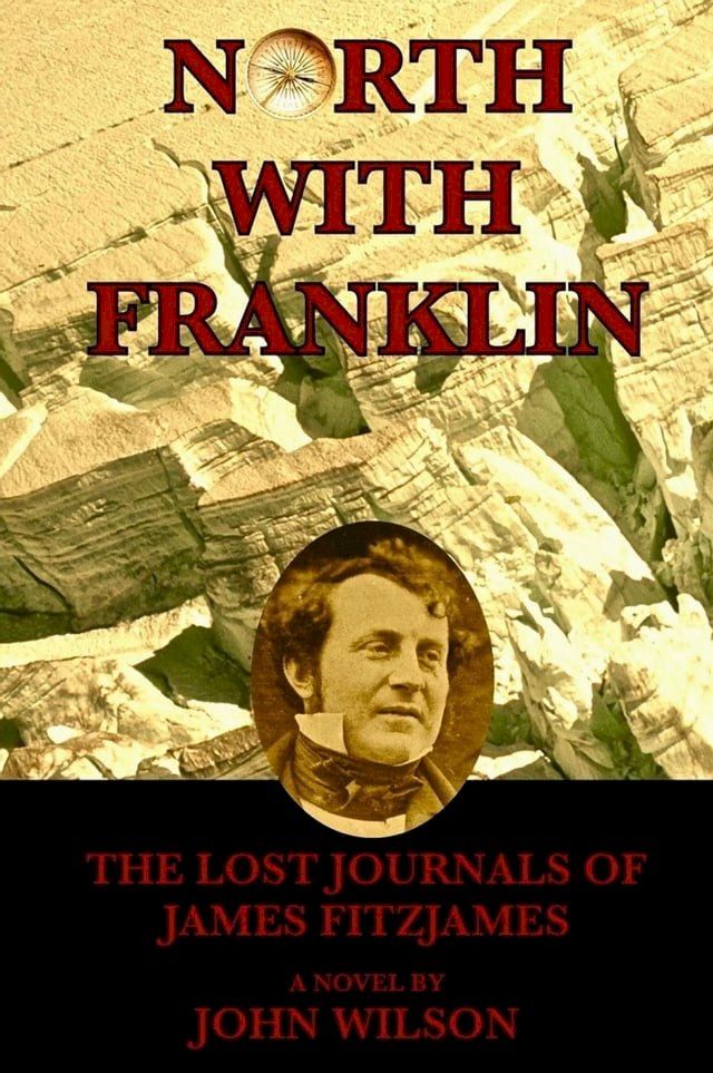  North with Franklin: The Lost Journals of James Fitzjames(Kobo/電子書)