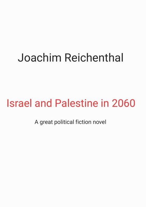 Israel and Palestine in 2060(Kobo/電子書)