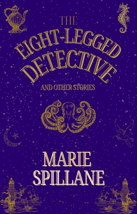 The Eight-Legged Detective And Other Stories(Kobo/電子書)