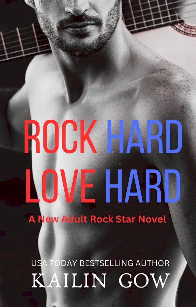  ROCK Hard LOVE Hard: A New Adult Rock Star Novel(Kobo/電子書)