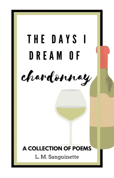 The Days I Dream of Chardonnay(Kobo/電子書)