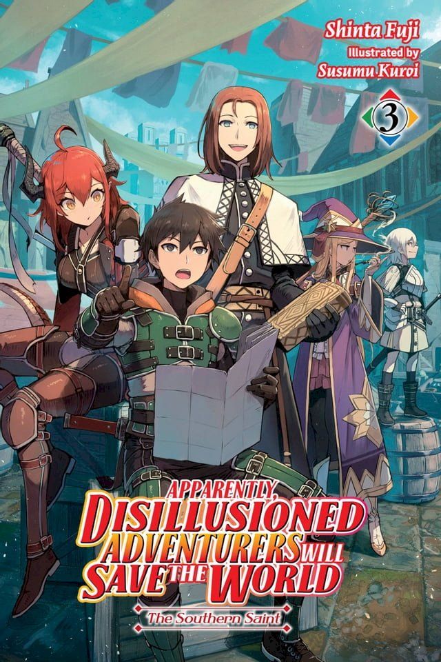  Apparently, Disillusioned Adventurers Will Save the World, Vol. 3 (light novel)(Kobo/電子書)