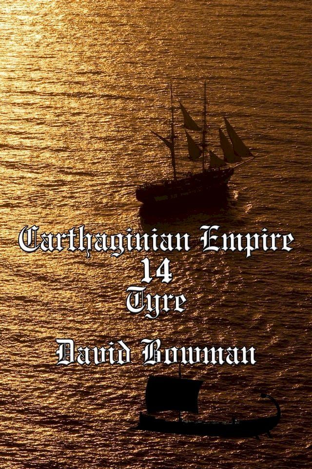  Carthaginian Empire Episode 14 - Tyre(Kobo/電子書)