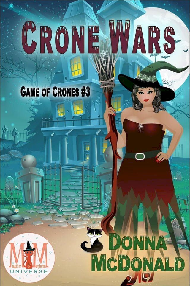  Crone Wars: Magic and Mayhem Universe(Kobo/電子書)